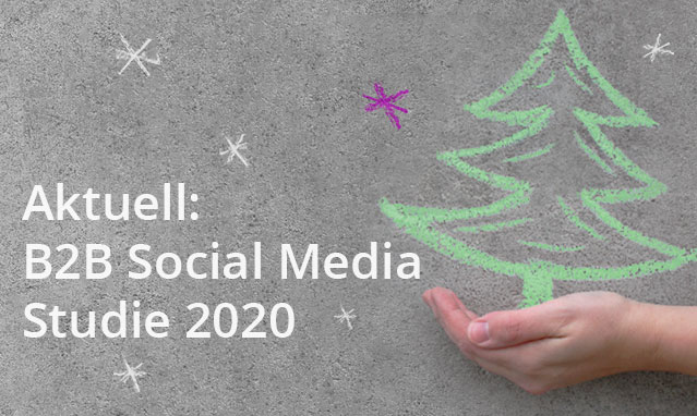 Aktuell: B2B Social Media Studie 2020